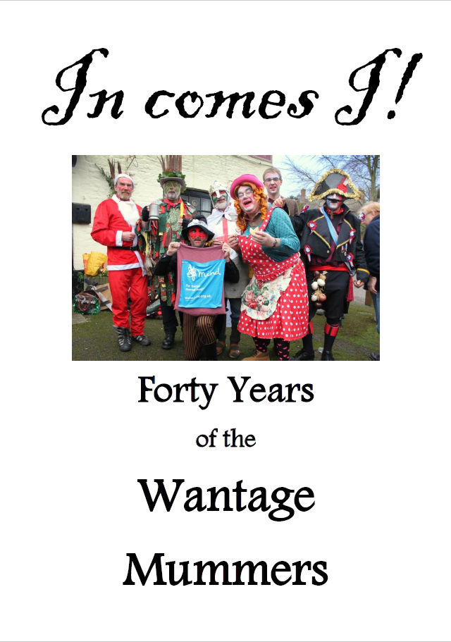 In Comes I! Forty Years of the Wantage Mummers